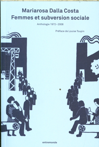  Femmes et subversion sociale : anthologie 1972-2008 