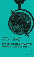 DESOCCIDENTALISATION - REPENSER L'ORDRE DU MONDE
