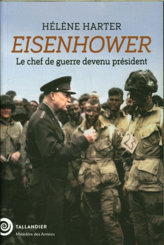  Eisenhower : le chef de guerre devenu président 