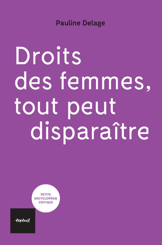  Droits des femmes, tout peut disparaître ! 