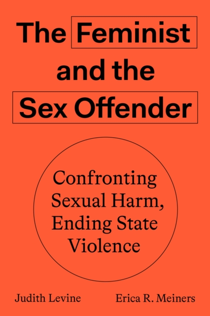  The Feminist and the Sex Offender 