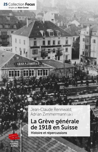 La grève générale de 1918 en Suisse : histoire et répercussions