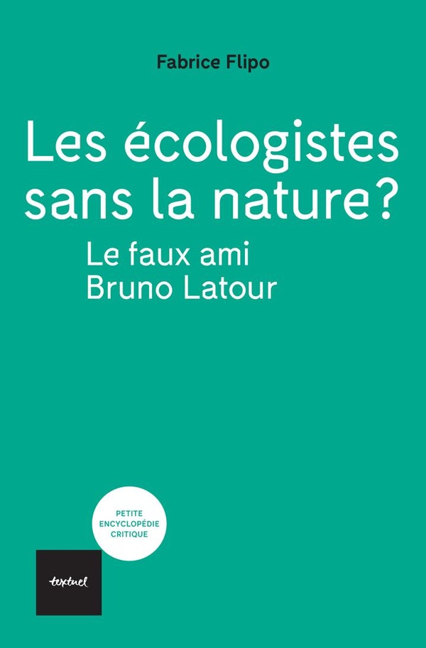 Les écologistes sans la nature ? en finir avec le faux ami Bruno