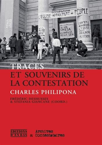 Traces et souvenirs de la contestation : Charles Philipona : archives militantes