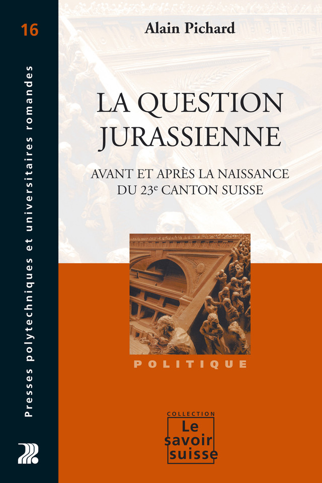 La question jurassienne avant et après la naissance du 23e canton suisse