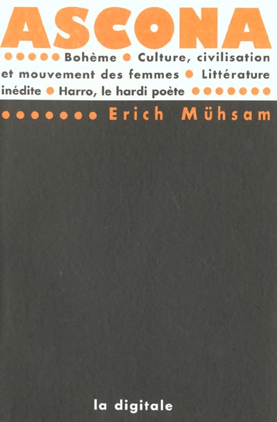 Ascona ; Bohème ; Lettre à Sigmund Freud ; Culture, civilisation et mouvement des femmes ; Littérature inédite ; Harro, le hardi poète