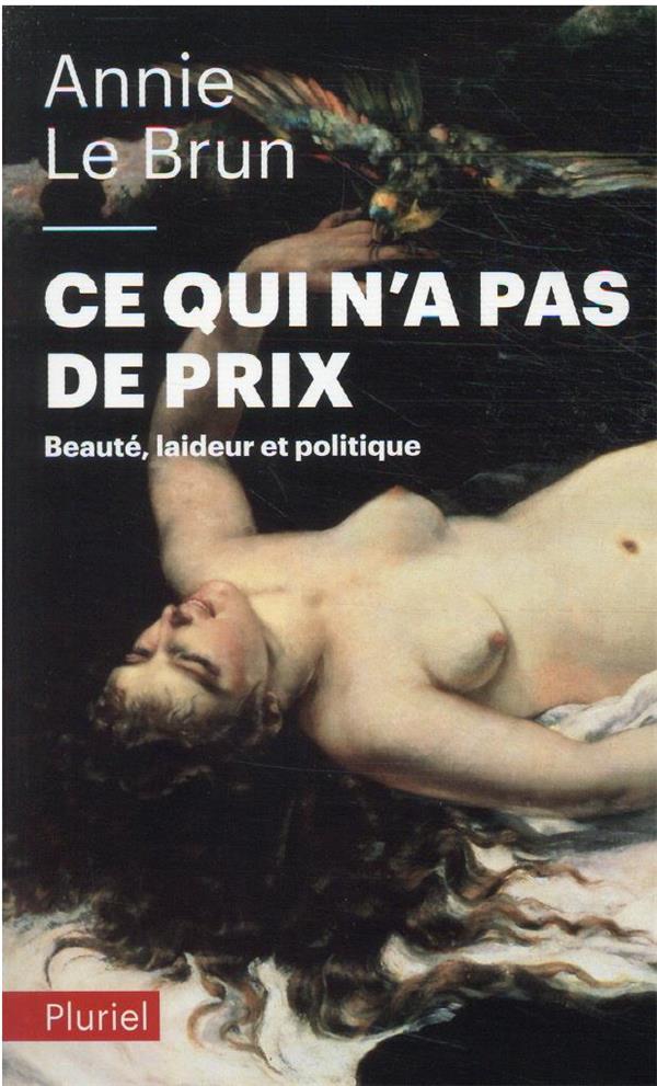  Ce qui n'a pas de prix : beauté, laideur et politique 