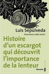 HISTOIRE D'UN ESCARGOT QUI DECOUVRIT L'IMPORTANCE DE LA LENTEUR NOUV ED