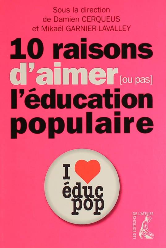 DIX RAISONS D'AIMER (OU PAS) L'EDUCATI