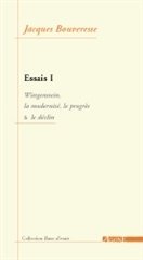 ESSAIS I WITTGENSTEIN LA MODERNITE LE PROGRES ET LE DECLIN