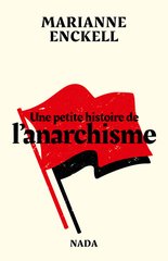 PETITE HISTOIRE DE L'ANARCHISME -UNE-