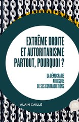 EXTREME DROITE ET AUTORITARISME PARTOUT POURQUOI ?