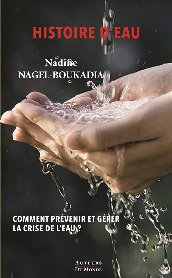  Histoire d'eau : comment prévenir et gérer la crise de l'eau ? 