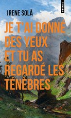 JE T'AI DONNE DES YEUX ET TU AS REGARDE