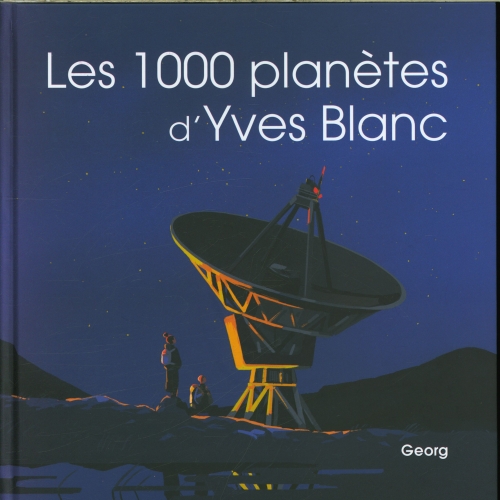  les 1000 planètes d'Yves Blanc 