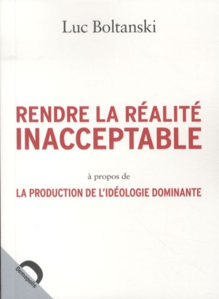  Rendre la réalité inacceptable 