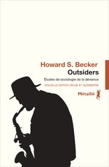 OUTSIDERS. ETUDES DE SOCIOLOGIE DE LA DEVIANCE NOUVE ED