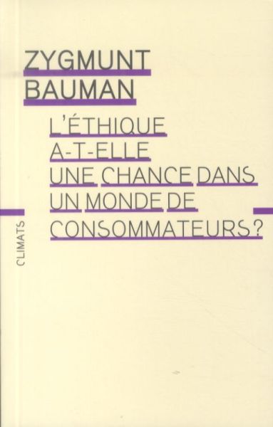  L'éthique a-t-elle une chance dans un monde de consommateurs ? 