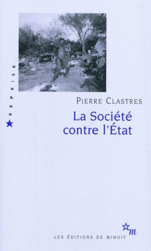  La société contre l'Etat : recherches d'anthropologie politique 