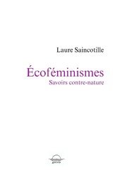 ECOFEMINISMES - SAVOIRS CONTRE NATURE