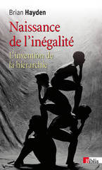 NAISSANCE DE L'INEGALITE L'INVENTION DE LA HIERARCHIE