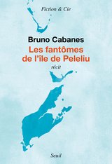 FANTOMES DE L'ILE DE PELELIU -LES-