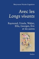 AVEC LES LONGS VIVANTS
