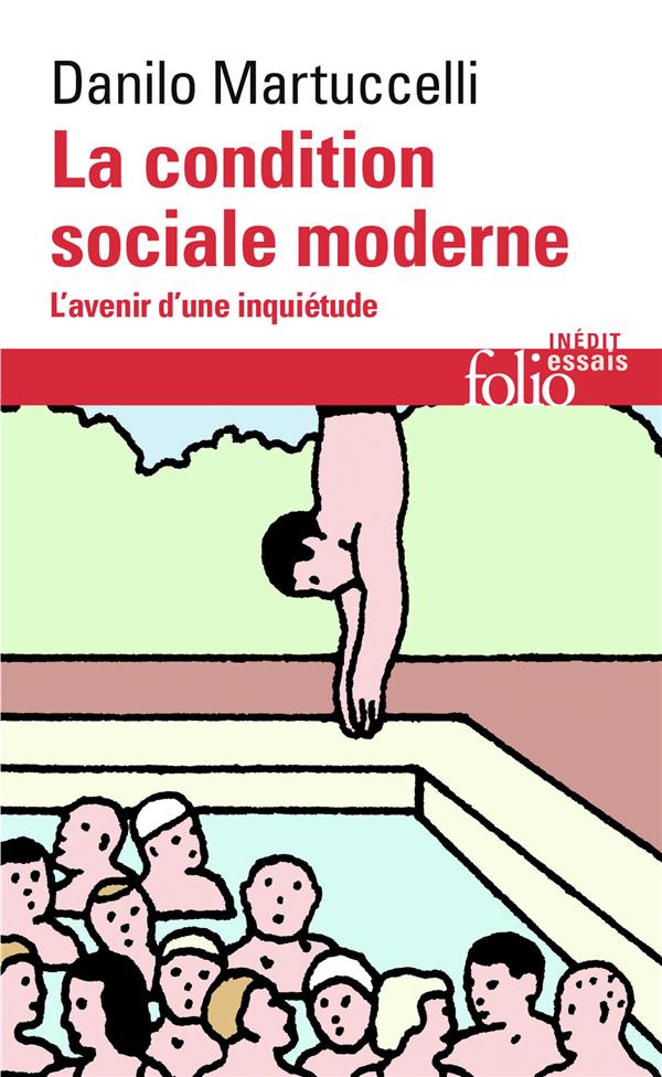  La condition sociale moderne : l'avenir d'une inquiétude 