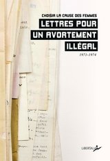 LETTRES POUR UN AVORTEMENT ILLEGAL 1971-1974