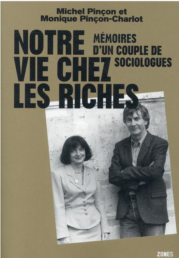  Notre vie chez les riches : mémoires d'un couple de sociologues 