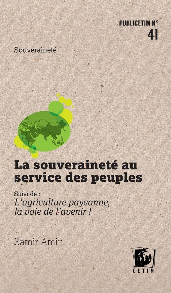  LA SOUVERAINETE AU SERVICE DES PEUPLES; L AGRICULTURE PAYSANNE, LA 