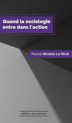 QUAND LA SOCIOLOGIE ENTRE DANS L'ACTION