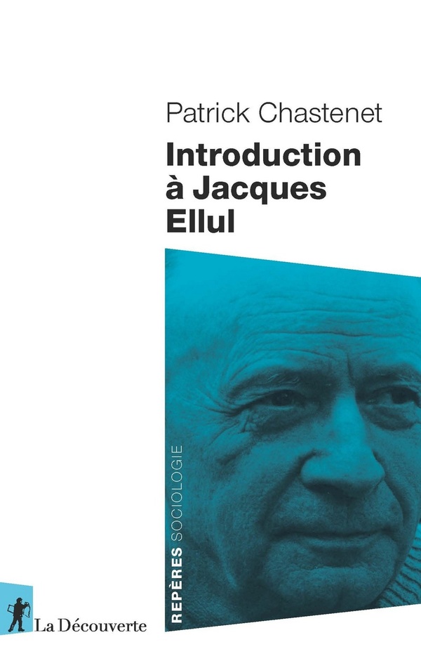  Introduction à Jacques Ellul 