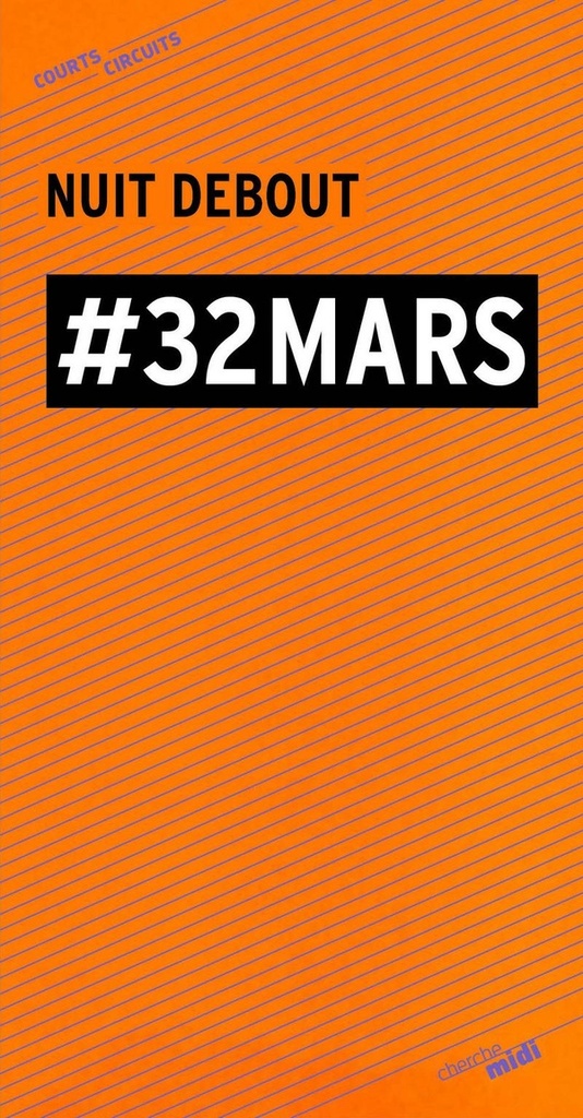  Nuit debout : #32 mars 