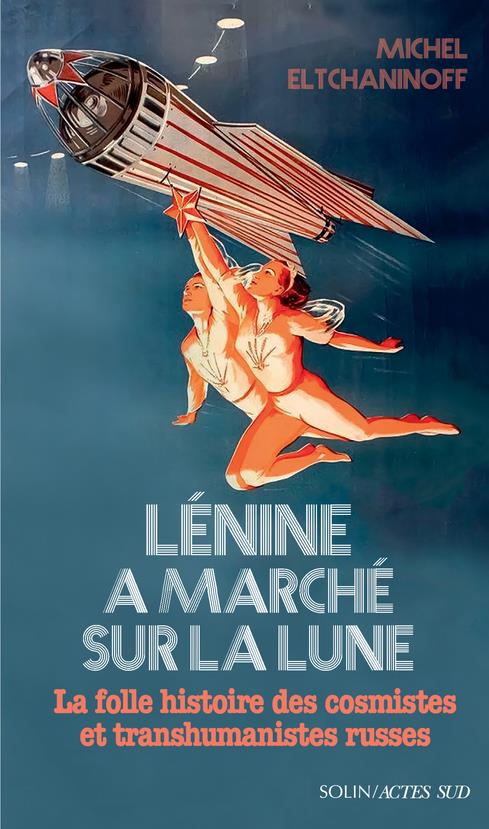  Lénine a marché sur la Lune 