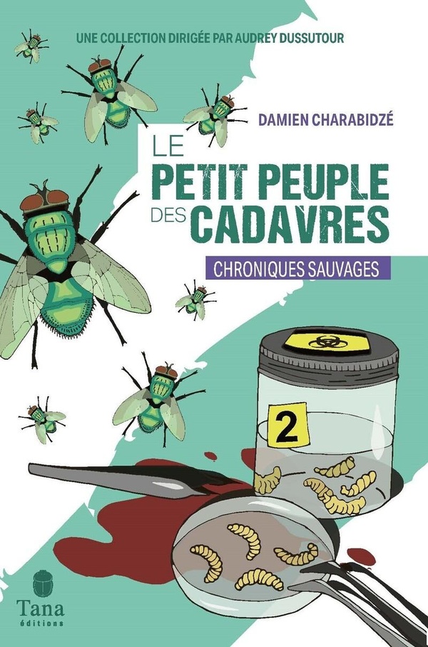  Le petit peuple des cadavres : chroniques sauvages 