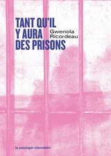 TANT QU'IL Y AURA DES PRISONS