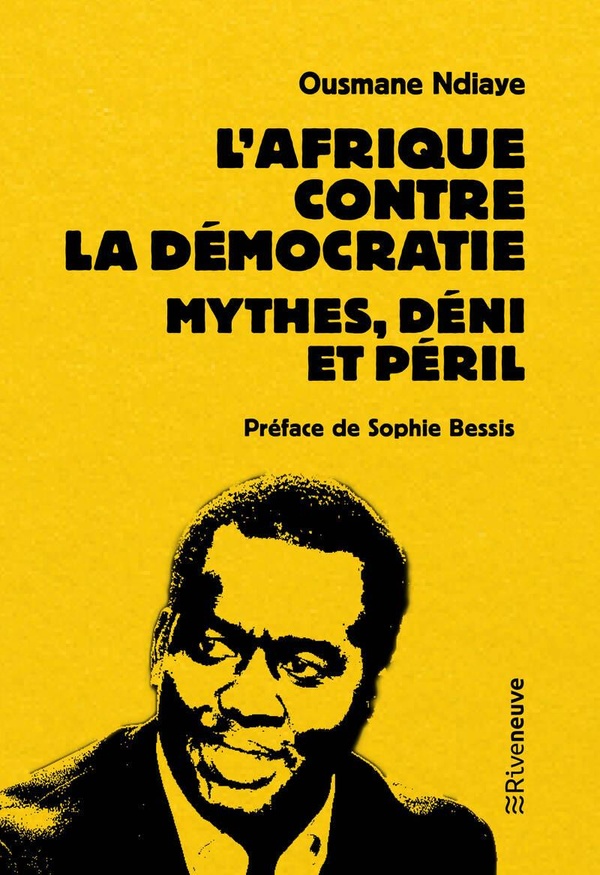  L'Afrique contre la démocratie : mythes, déni et péril 