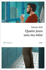 QUATRE JOURS SANS MA MERE