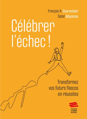  Célébrer l'échec ! 