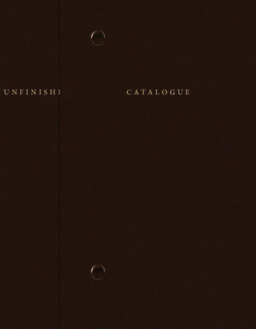  Catalogue Raisonne Of The Unfinished 