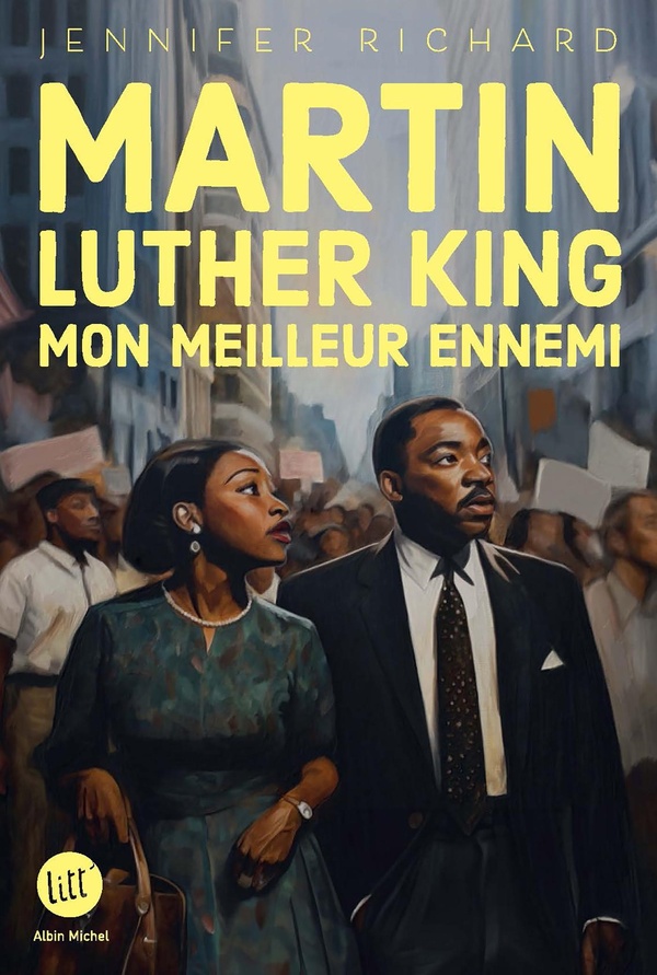  Martin Luther King : mon meilleur ennemi 