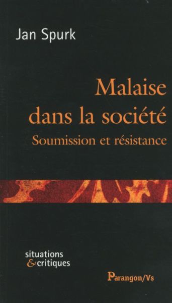  Malaise dans la société : soumission et résistance 