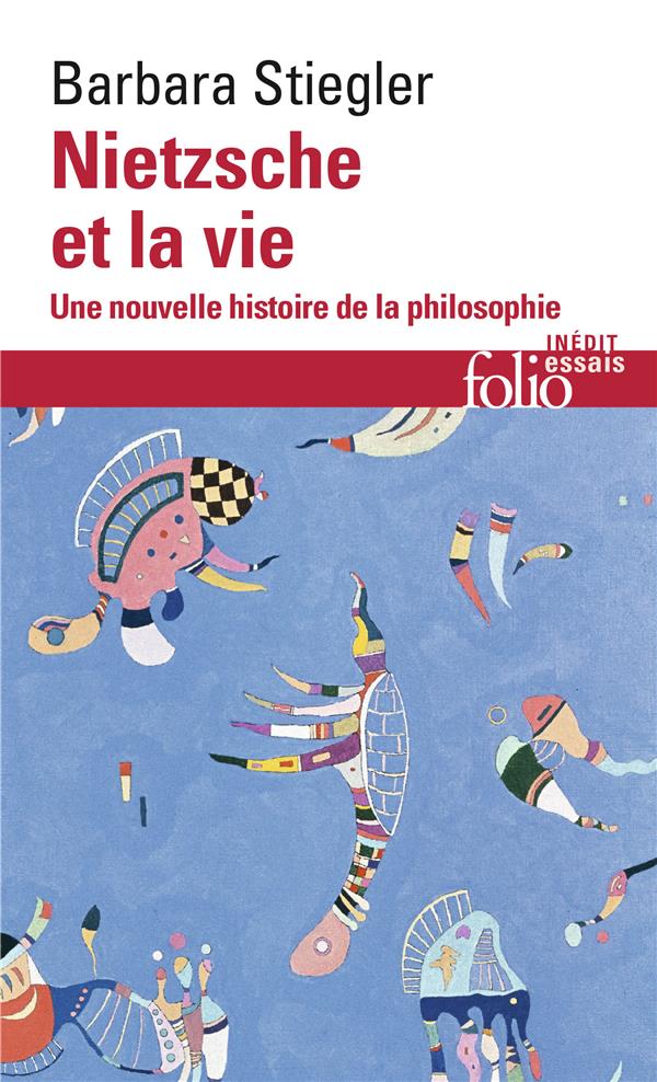  Nietzsche et la vie : une nouvelle histoire de la philosophie 