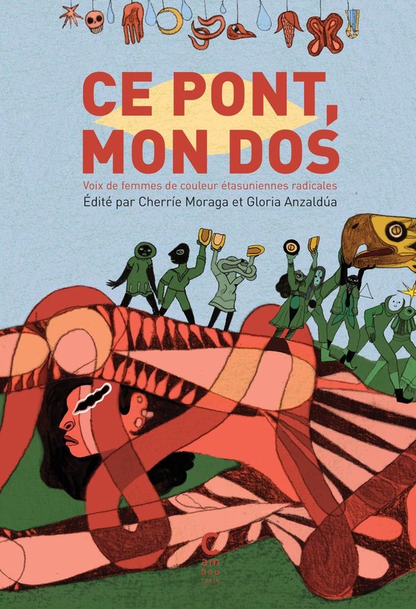  Ce pont, mon dos : voix de femmes de couleur étatsuniennes radicales 