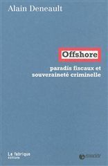 OFFSHORE -PARADIS FISCAUX ET SOUVERAINETE CRIMINELLE-