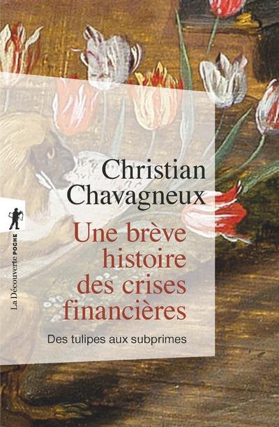  Une brève histoire des crises financières : des tulipes aux subprimes 