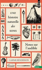 UNE HISTOIRE NATURELLE DES SONS - NOTES