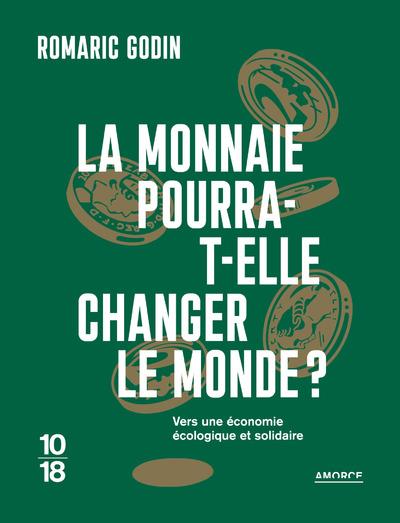  La monnaie pourra-t-elle changer le monde ? 