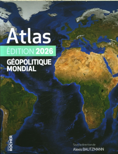 Atlas géopolitique mondial 2026 